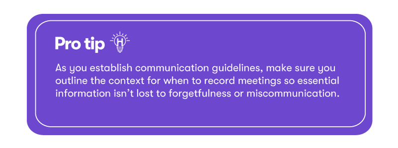 pro tip: outline the context for when to record meetings