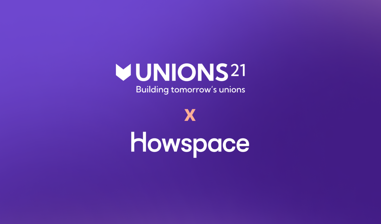 Unions 21 x Howspace