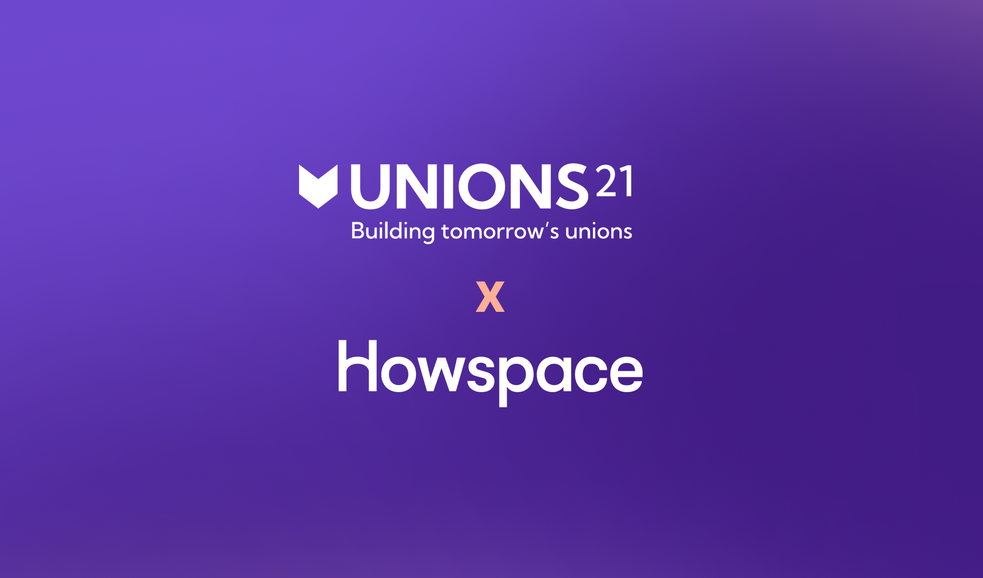 Unions 21 x Howspace